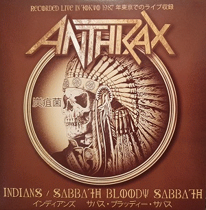 Anthrax : Indians - Sabbath Bloody Sabbath
